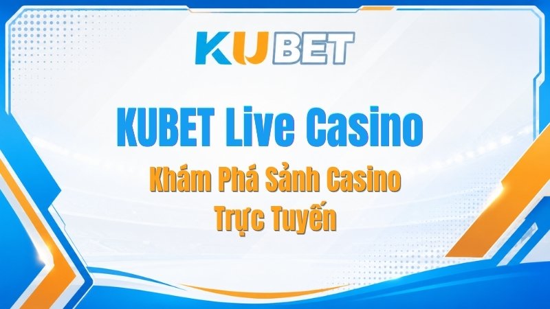 Tin Tức KUBET 2026 | Cập nhật link vào mới nhất - NADOKE.ONE